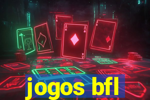 jogos bfl